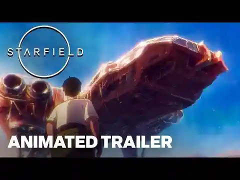 Starfield: The Settled Systems - Where Hope is Built Animated Trailer