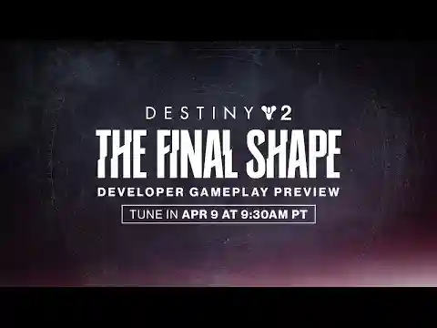 Destiny 2: The Final Shape Developer Gameplay Preview Livestream